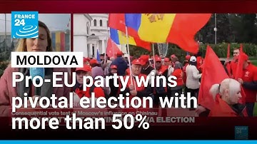 Moldova’s pro-EU party wins pivotal election with more than 50% of vote • FRANCE 24 English