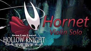 Video thumbnail of "Hornet (Hollow Knight) - Violin Solo"