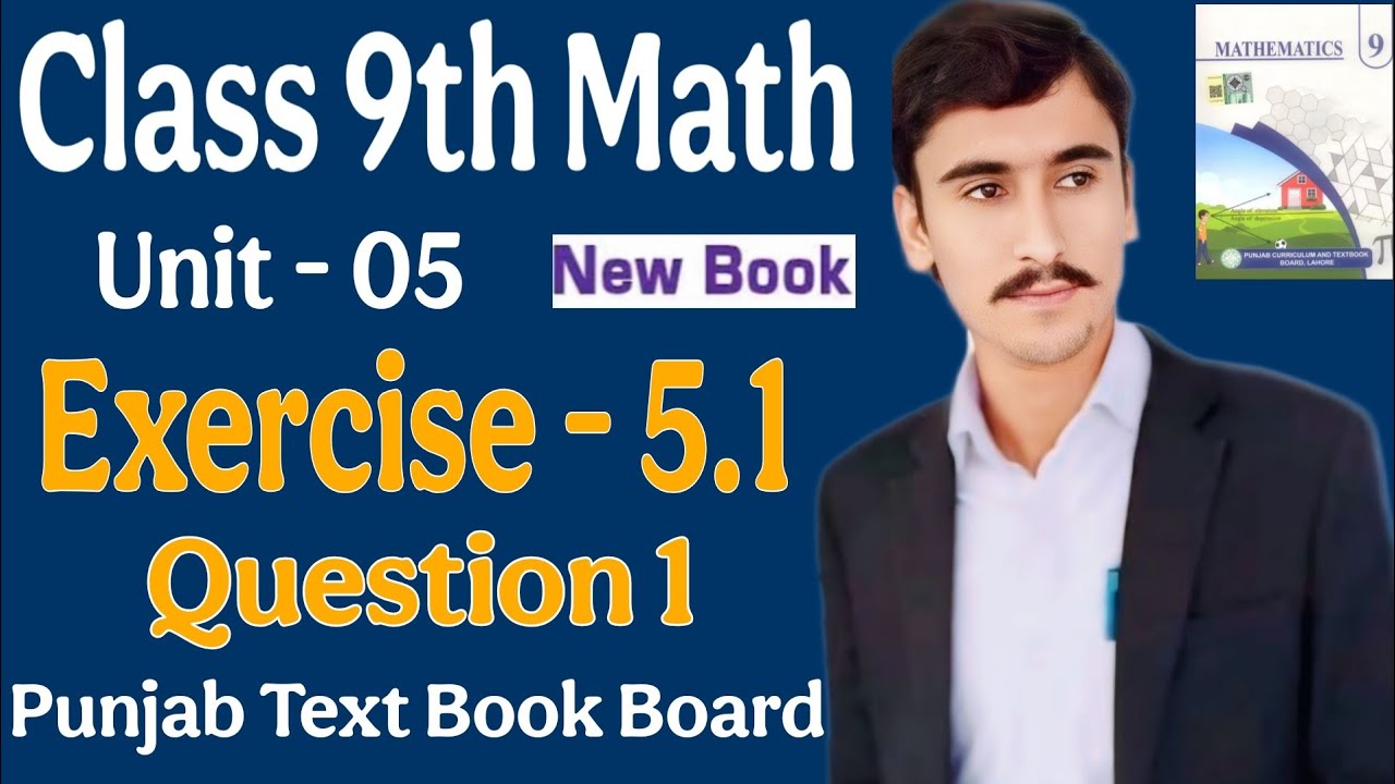 | New syllabus 9th class Math | Exercise no. 5.1 | Question no.1 ...