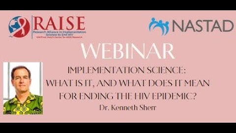 Webinar: Implementation Science: What is it and what does it mean for Ending the HIV Epidemic?