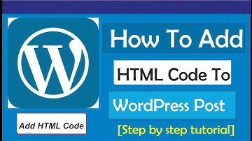 How To Add HTML Code In WordPress Post