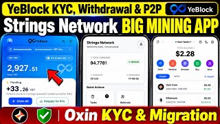 YeBlock KYC, Withdrawal & Listing Update | OXIN KYC & Withdraw News | Strings Network New Mining App screenshot 4