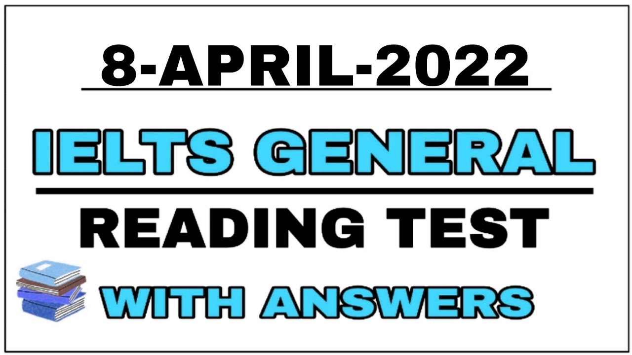 🎌GENERAL IELTS READING PRACTICE TEST | 8-APRIL-2022 | L2 IELTS©