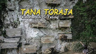 Mengunjungi KUBURAN MELAYANG di Tana Toraja Sulawesi Selatan