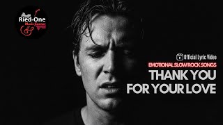 'Thank You For Your Love' | Slow Rock Song | Emotional Rock Ballad
