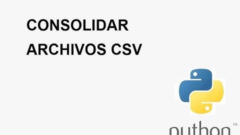 Cómo unir archivos csv en uno solo utilizando Python