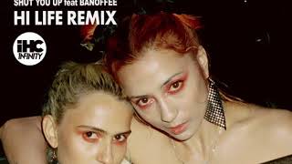 Chela - Shut You Up feat. Banoffee [HI LIFE REMIX]