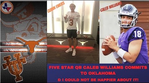 Oklahoma Lands 2021 Five Star Quarterback Caleb Williams:  Why me A Texas Fan Is Happy.