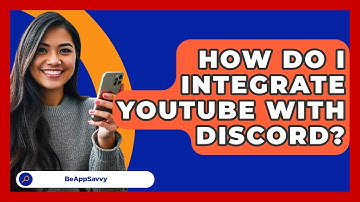 How Do I Integrate YouTube With Discord? - Be App Savvy