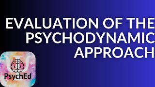 Evaluation of the psychodynamic approach