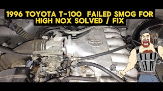 1996 TOYOTA T-100 T100 SMOG FAILURE _ HIGH NOX _ HOW TO FIX _ HIGH NOX FIX T100 , TACOMA by Gearmo Auto 87 views 2 weeks ago 3 minutes, 42 seconds