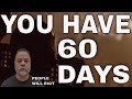 THERE IS NO STOPPING WHAT&#39;S ABOUT TO HAPPEN - YOU HAVE 60 DAYS TO GET READY!