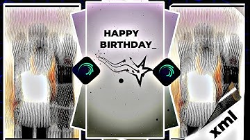 HAPPY BIRTHDAY SPECIAL🥳🔥 | 3D / NEW TREND XML FILE 🎟 | VIDEO XML PROJECT #alightmotion | MH Editz 69