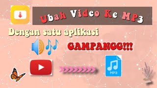 CARA MENGUBAH VIDEO (MP4) KE MP3 (Lagu) DENGAN SATU APLIKASI || GAMPANG!! || Rena nih