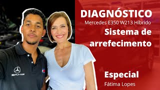 MERCEDES E350 W213 Diagnóstico de avarias participação especial Fátima Lopes