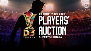 🔴 LIVE | D3 Trophy 2026-27 | Players’ Auction | Sheraton Dhaka