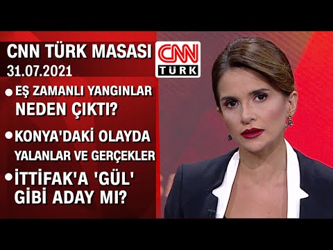 Eş zamanlı yangınlar neden çıktı? Konya'daki olayda yalanlar ve gerçekler-CNN TÜRK Masası 31.07.2021