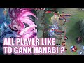 ALL PLAYER LIKE TO GANK HANABI ? SOLO RANK -