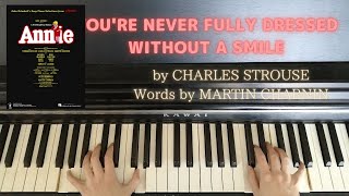 Annie piano【YOU'RE NEVER FULLY DRESSED WITHOUT A SMILE】by CHARLES STROUSE Words by MARTIN CHARNIN