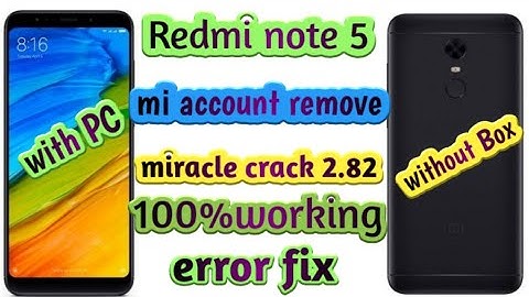 redmi note 5 mi account remove miracle crack 2.82