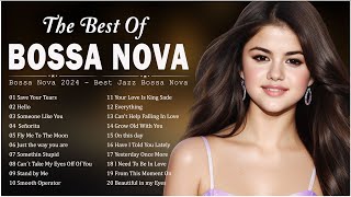 Bossa Nova Covers 2024 Full Album 👒 Bossa Nova Covers Pop Hits Songs 🐥Relaxing Bossa Nova Cool Music