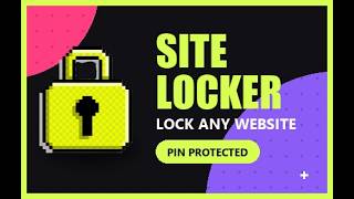 Site Locker - Lock Any Website with a PIN (Chrome Extension)