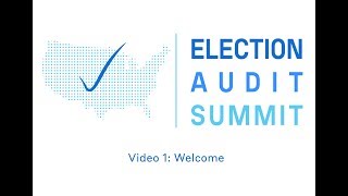 Election Audit Summit: Welcome