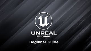 Unreal Engine Beginner's Guide