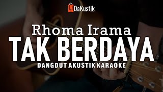 tak berdaya - rhoma irama (akustik karaoke)