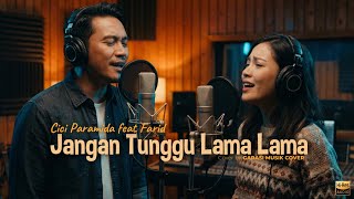 Cici Paramida feat. Farid – Jangan Tunggu Lama-Lama | Dangdut Jazz Cover By Garasi Musik Cover