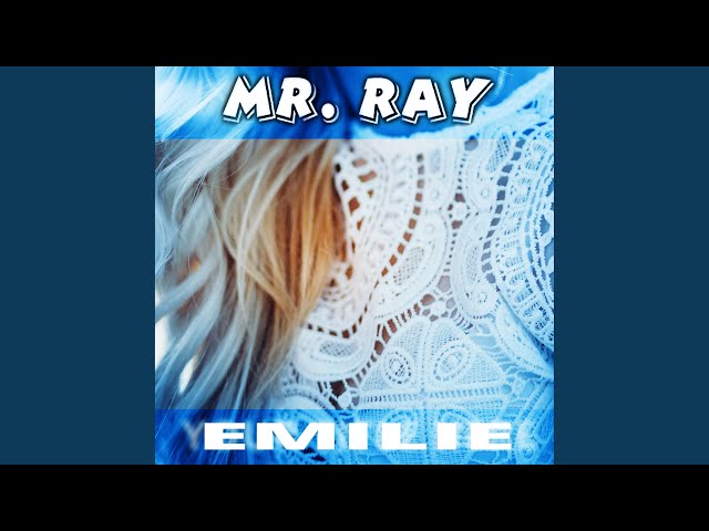 Mr. Ray - Emilie