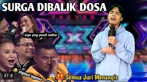 QASIDAH SURGA DI BALIK DOSA MEMBUAT JURI MENANGIS - X FACTOR