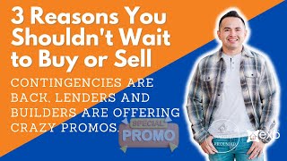 3 Reasons You Shouldn't Wait to Buy or Sell in Sanford NC - Contingencies are back.