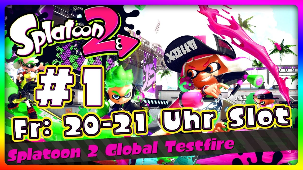 SPLATOON 2 GLOBAL TESTFIRE DEMO Part 1: Mit Kleckser & Klecksroller [24.03.2017]
