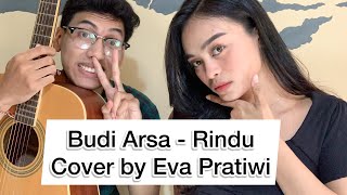 Budi Arsa - Rindu Cover ( by Eva Pratiwi )