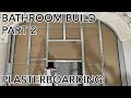 Building the bathroom part 2 - Plasterboard