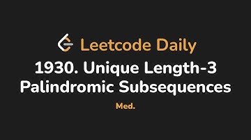 1930. Unique Length-3 Palindromic Subsequences | Leetcode Daily - Python