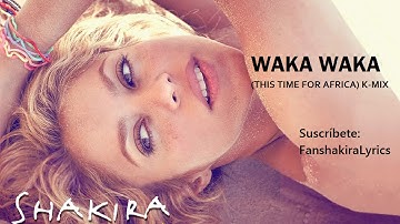 Thumbnail of 12 Shakira - Waka Waka (This Time For Africa) K-Mix [Lyrics]