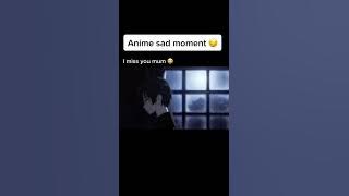 Sad Anime Moment
