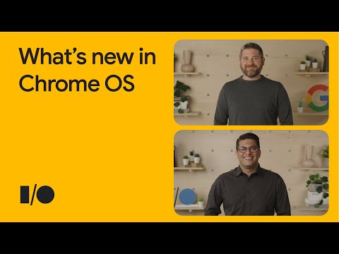 What's new in Chrome OS I/O 2022