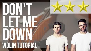 How to play Don't Let Me Down by The Chainsmokers ft Daya on Violin (Tutorial)