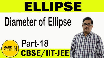 Diameter of ELLIPSE | PART 18 | Ellipse Class 11 JEE Maths | Maths For iit jee | JEE Maths