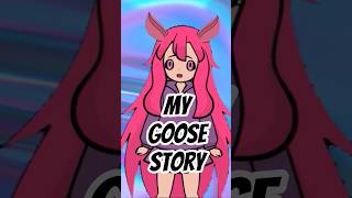 My Goose Story🪿