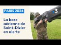 La base arienne de saintdizier en alerte pour les jo de paris 2024