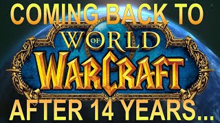 Why I am coming Back to Wow... After 14 years