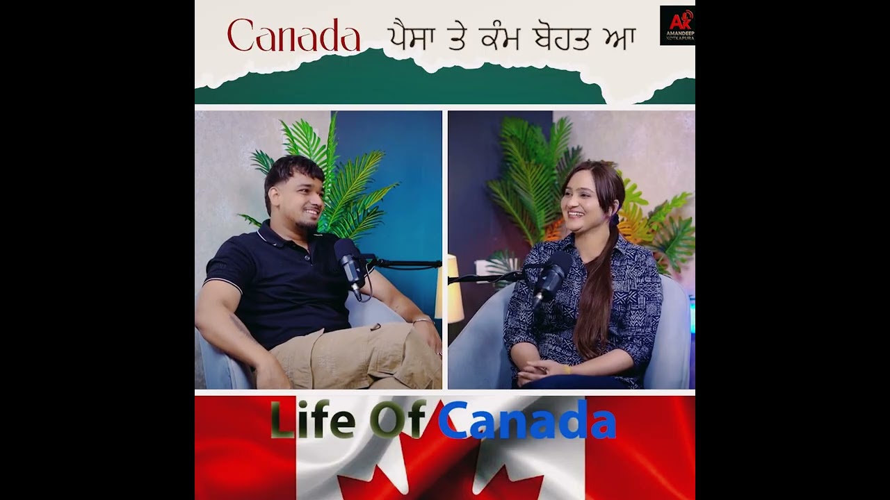 Kida Di Canada Life | Work, Struggles & Culture | Podcast with Jashan & Host Amandeep Kotkapura