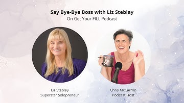 Say Bye-Bye Boss with Liz Steblay