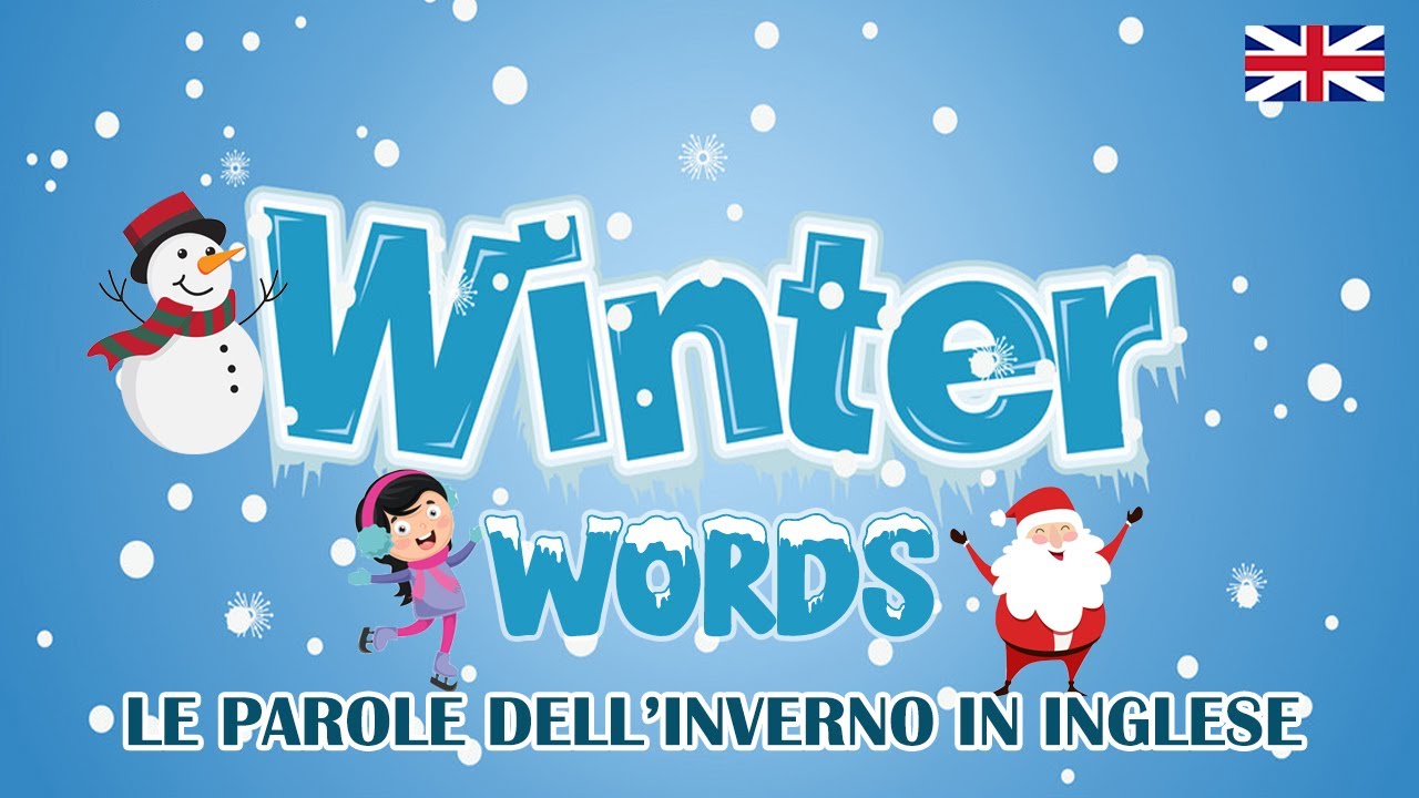 Le parole dell’inverno in inglese Winter Words Winter Vocabulary