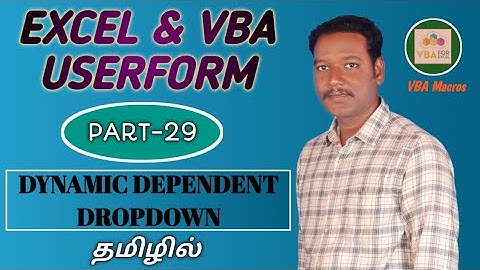 PART 29 - DYNAMIC DEPENDENT DROPDOWN IN VBA USERFORM (TAMIL) | Kallanai YT