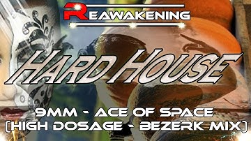 9MM - Ace of Space (High Dosage - Bezerk Mix)